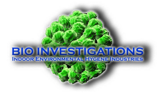 BIO INVESTIGATIONS INDOOR ENVIRONMENTAL HYGENE INDUSTRIES