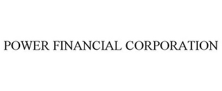 POWER FINANCIAL CORPORATION