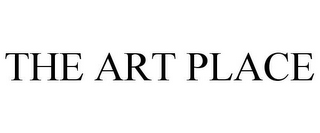 THE ART PLACE