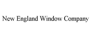 NEW ENGLAND WINDOW COMPANY