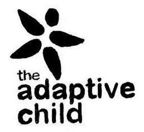 THE ADAPTIVE CHILD