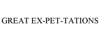 GREAT EX-PET-TATIONS