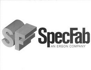 SF SPECFAB AN ERGON COMPANY