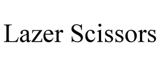 LAZER SCISSORS