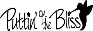 PUTTIN' ON THE BLISS