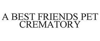 A BEST FRIENDS PET CREMATORY