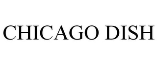CHICAGO DISH