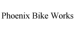 PHOENIX BIKE WORKS