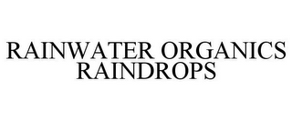 RAINWATER ORGANICS RAINDROPS