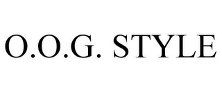 O.O.G. STYLE