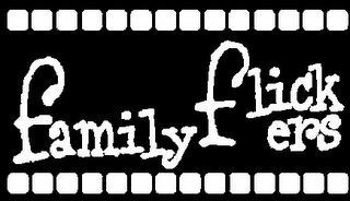 FAMILY FLICK ERS
