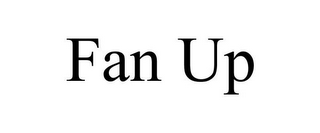 FAN UP