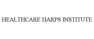 HEALTHCARE HARPS INSTITUTE