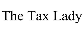 THE TAX LADY