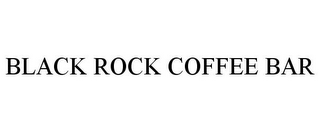 BLACK ROCK COFFEE BAR