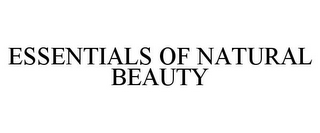 ESSENTIALS OF NATURAL BEAUTY