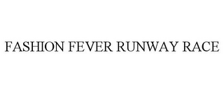 FASHION FEVER RUNWAY RACE