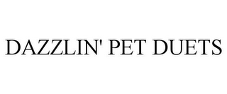 DAZZLIN' PET DUETS