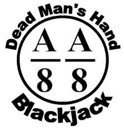 DEAD MAN'S HAND BLACKJACK A/8 A/8