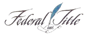 FEDERAL TITLE INC.