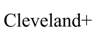 CLEVELAND+