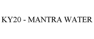 KY20 - MANTRA WATER