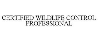 CERTIFIED WILDLIFE CONTROL PROFESSIONAL