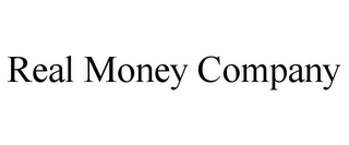 REAL MONEY COMPANY