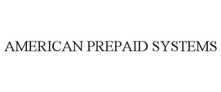 AMERICAN PREPAID SYSTEMS