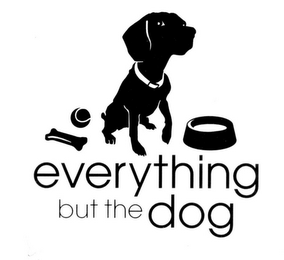 EVERYTHING BUT THE DOG