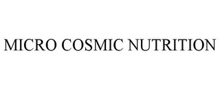 MICRO COSMIC NUTRITION