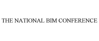 THE NATIONAL BIM CONFERENCE