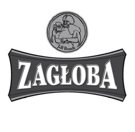 ZAGLOBA J&B BRANDS