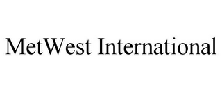METWEST INTERNATIONAL