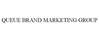 QUEUE BRAND MARKETING GROUP