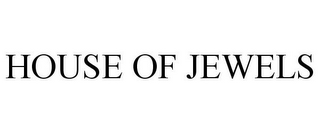 HOUSE OF JEWELS