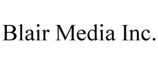 BLAIR MEDIA INC.