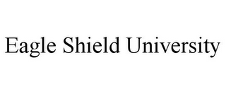 EAGLE SHIELD UNIVERSITY