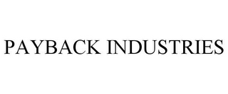 PAYBACK INDUSTRIES