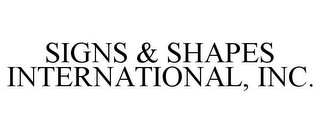 SIGNS & SHAPES INTERNATIONAL, INC.