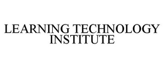 LEARNING TECHNOLOGY INSTITUTE