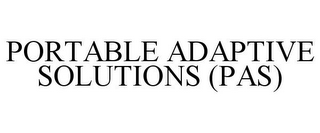 PORTABLE ADAPTIVE SOLUTIONS (PAS)