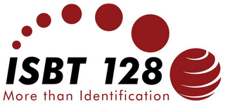 ISBT 128 MORE THAN IDENTIFICATION