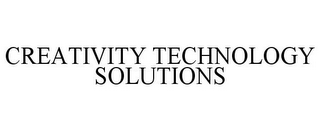 CREATIVITY TECHNOLOGY SOLUTIONS