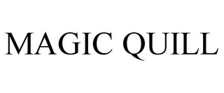 MAGIC QUILL