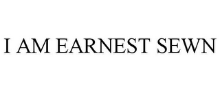 I AM EARNEST SEWN