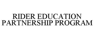 RIDER EDUCATION PARTNERSHIP PROGRAM