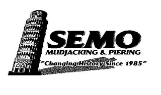 SEMO MUDJACKING & PIERING "CHANGING HISTORY SINCE 1985"