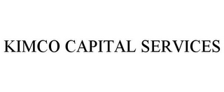 KIMCO CAPITAL SERVICES