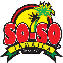 SO-SO JAMAICA SINCE 1989